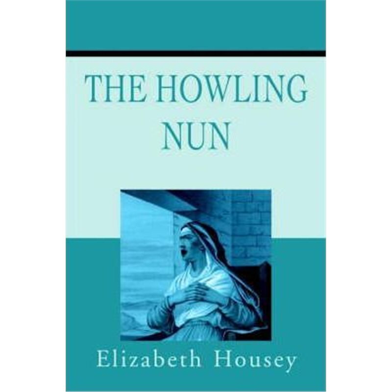 按需印刷不退不换Howling Nun[9780595206971]