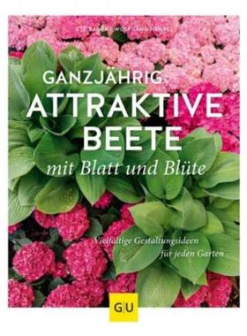 预订【德语】 Ganzjährig attraktive Beete mit Blatt und Blüte:Vielfältige Gestaltungsmö