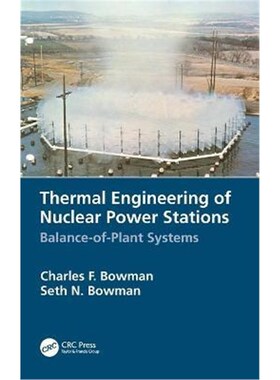 按需印刷Thermal Engineering of Nuclear Power Stations:Balance-of-Plant Systems[9780367820398]
