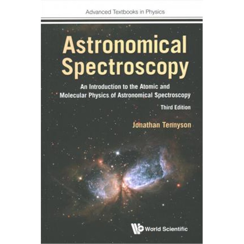预订不退不换Astronomical Spectroscopy: An Introduction To The Atomic And Molecular Physics Of Astronomical Spectroscopy