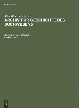 按需印刷DEG Archiv für Geschichte des Buchwesens, Band 28, Archiv für Geschichte des Buchwesens (1987)[9783598248252]