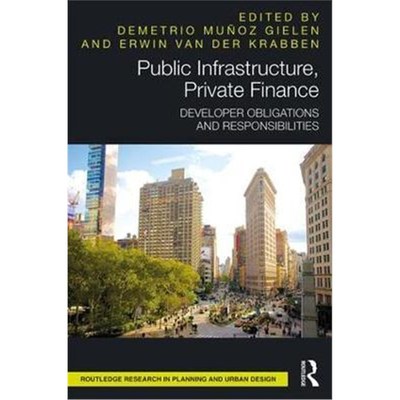 按需印刷Public Infrastructure, Private Finance:Developer Obligations and Responsibilities[9780815355854]