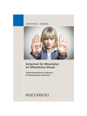 预订【德语】Sicherheit für Mitarbeiter im ?ffentlichen Dienst:Gefahrensituationen erkennen, Schutzkonzepte entwickeln