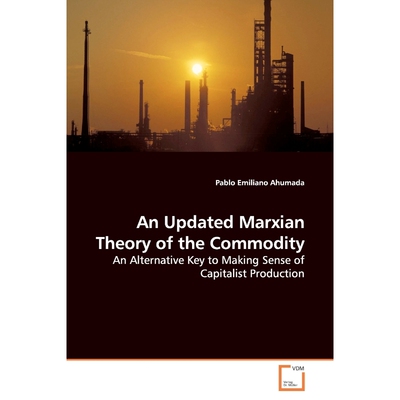 按需印刷不退不换An Updated Marxian Theory of the Commodity[9783639167443]