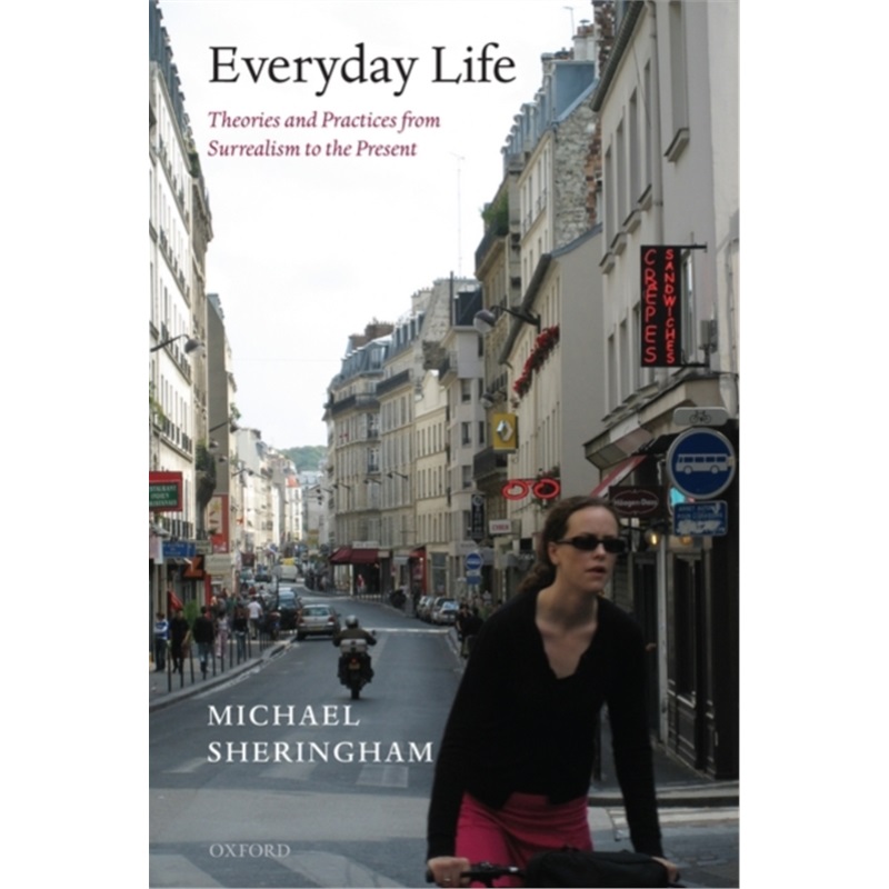 预订Everyday Life:Theories and Practices from Surrealism to the Present[9780199566983]