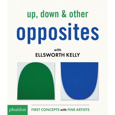 预订不退不换Up, Down & Other Opposites:with Ellsworth Kelly