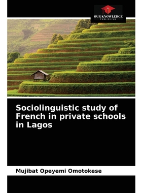 按需印刷Sociolinguistic study of French in private schools in Lagos[9786204089195]
