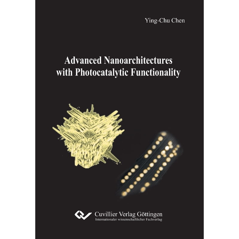 按需印刷Advanced Nanoarchitectures with Photocatalytic Functionality[9783736997806]