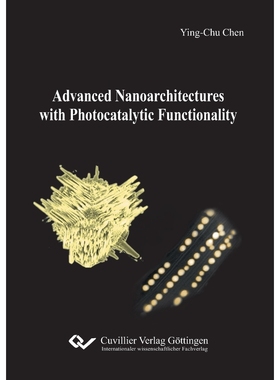按需印刷Advanced Nanoarchitectures with Photocatalytic Functionality[9783736997806]