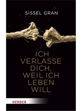 预订【德语】Ich verlasse dich, weil ich leben will[9783451600708]