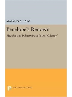 按需印刷Penelope's Renown:Meaning and Indeterminacy in the Odyssey[9780691635965]