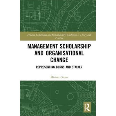按需印刷不退不换Management Scholarship and Organisational Change:Representing Burns and Stalker[9781138698383]
