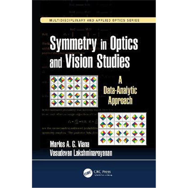 按需印刷不退不换Symmetry in Optics and Vision Studies:A Data-Analytic Approach[9781466583979]