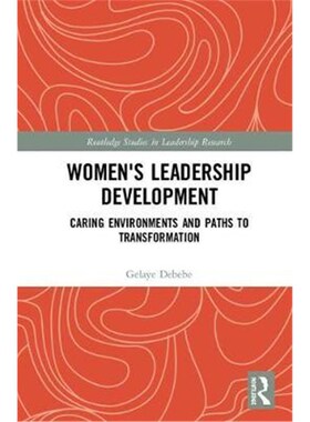 按需印刷不退不换Women's Leadership Development:Caring Environments and Paths to Transformation[9781138920019]