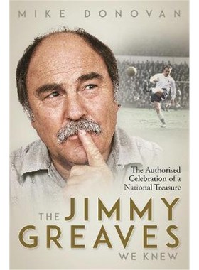 预订The Jimmy Greaves We Knew:The Authorised Celebration of  a National Treasure
