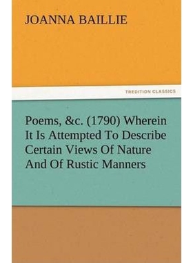 预订Poems, &C. (1790) Wherein It Is Attempted to Describe Certain Views of Nature and of Rustic Manners,