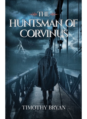 按需印刷不退不换The Huntsman of Corvinus[9781737907558]