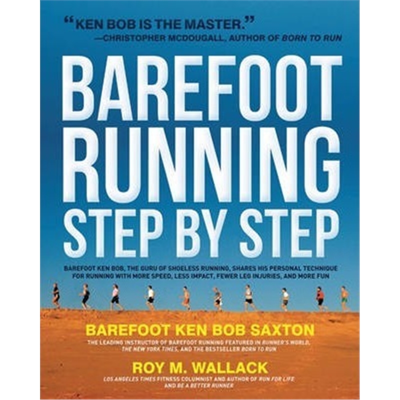 预订Barefoot Running Step by Step:Barefoot Ken Bob, the Guru of Shoeless Running, Shares His Personal Technique for