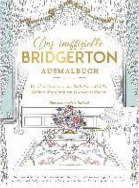 预订【德语】 Das inoffizielle Bridgerton-Ausmalbuch:Von den G?rten zu den Balls?len - Mal D