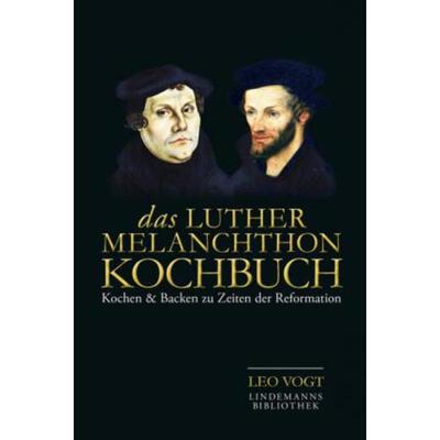 预订【德语】 Das Luther-Melanchthon-Kochbuch:Kochen & Backen zu Zeiten der Reformation