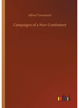 按需印刷Campaigns of a Non-Combatant[9783732633326]