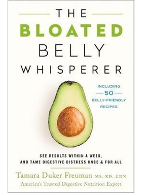 预订The Bloated Belly Whisperer:See Results Within a Week and Tame Digestive Distress Once and for All