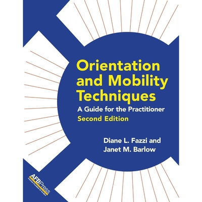 按需印刷不退不换Orientation and Mobility Techniques[9780891286844]