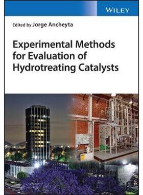 按需印刷不退不换Experimental Methods for Evaluation of Hydrotreating Catalysts[9781119517993]