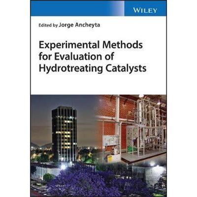 按需印刷Experimental Methods for Evaluation of Hydrotreating Catalysts[9781119517993]
