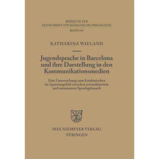 按需印刷DEG Jugendsprache in Barcelona und ihre Darstellung in den Kommunikationsmedien[9783484523456]