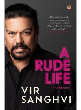 预订A Rude Life:The Memoir | A spirited & compelling must-read book by Vir Sanghvi | Detailed accounts of Vir's interact