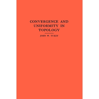 按需印刷Convergence and Uniformity in Topology. (AM-2), Volume 2[9780691095684]