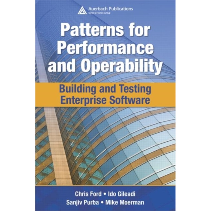 预订Patterns for Performance and Operability:Building and Testing Enterprise Softwar[9781420053340]