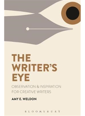 按需印刷不退不换The Writer's Eye:Observation and Inspiration for Creative Writers[9781350025301]
