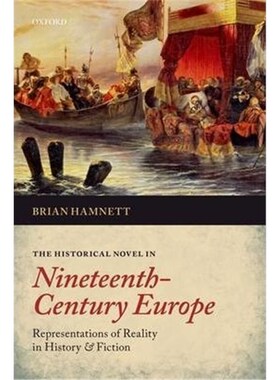 按需印刷不退不换 The Historical Novel in Nineteenth-Century Europe:Representations of Reality in History and Fiction