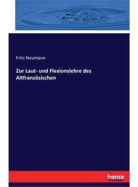 预订【德语】Zur Laut- und Flexionslehre des Altfranzosischen[9783337320188]
