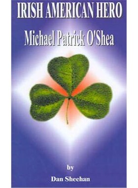 按需印刷不退不换Irish American Hero:Michael Patrick O'Shea[9781587212390]