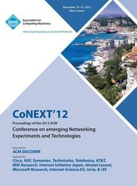 预订Conext 12 Proceedings of the 2012 ACM Conference on Emerging Networking Experiments and Technologies