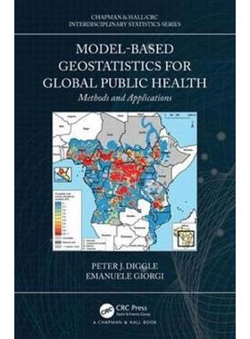 按需印刷Model-based Geostatistics for Global Public Health:Methods and Applications[9781138732353]
