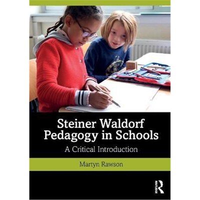 按需印刷不退不换Steiner Waldorf Pedagogy in Schools:A Critical Introduction[9780367333980]