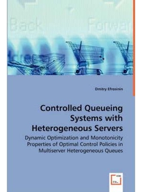 预订Controlled Queueing Systems with Heterogeneous Servers - Dynamic Optimization and Monotonicity Prope