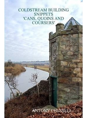 按需印刷Coldstream Building Snippets 'Cans, Quoins and Coursers'[9781445788623]