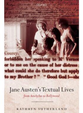 按需印刷不退不换Jane Austen's Textual Lives:From Aeschylus to Bollywood[9780199234288]