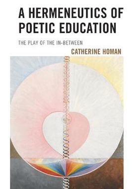 按需印刷不退不换A Hermeneutics of Poetic Education[9781498594448]