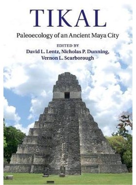 按需印刷Tikal:Paleoecology of an Ancient Maya City[9781108796781]
