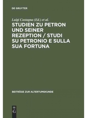 按需印刷DEG Studien zu Petron und seiner Rezeption   Studi su Petronio e sulla sua fortuna[9783110194883]