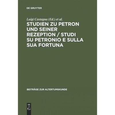 按需印刷不退不换DEG Studien zu Petron und seiner Rezeption   Studi su Petronio e sulla sua fortuna[9783110194883]