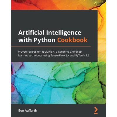按需印刷不退不换Artificial Intelligence with Python Cookbook[9781789133967]