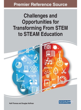 按需印刷不退不换Challenges and Opportunities for Transforming From STEM to STEAM Education[9781799825173]