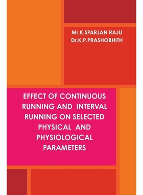 【按需印刷】 EFFECT OF CONTINUOUS RUNNING AND  INTERVAL RUNN